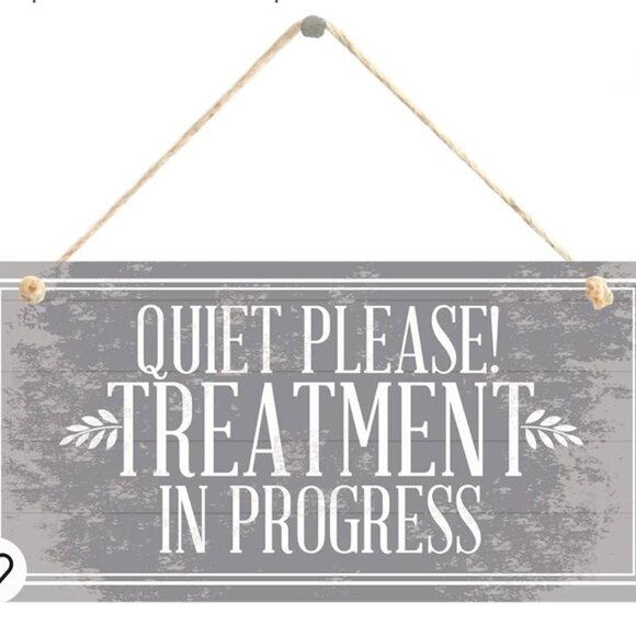 🧡3/15 “Quiet Please! Treatment in Progress" Plaque Door Sign Water Proof - Picture 1 of 7